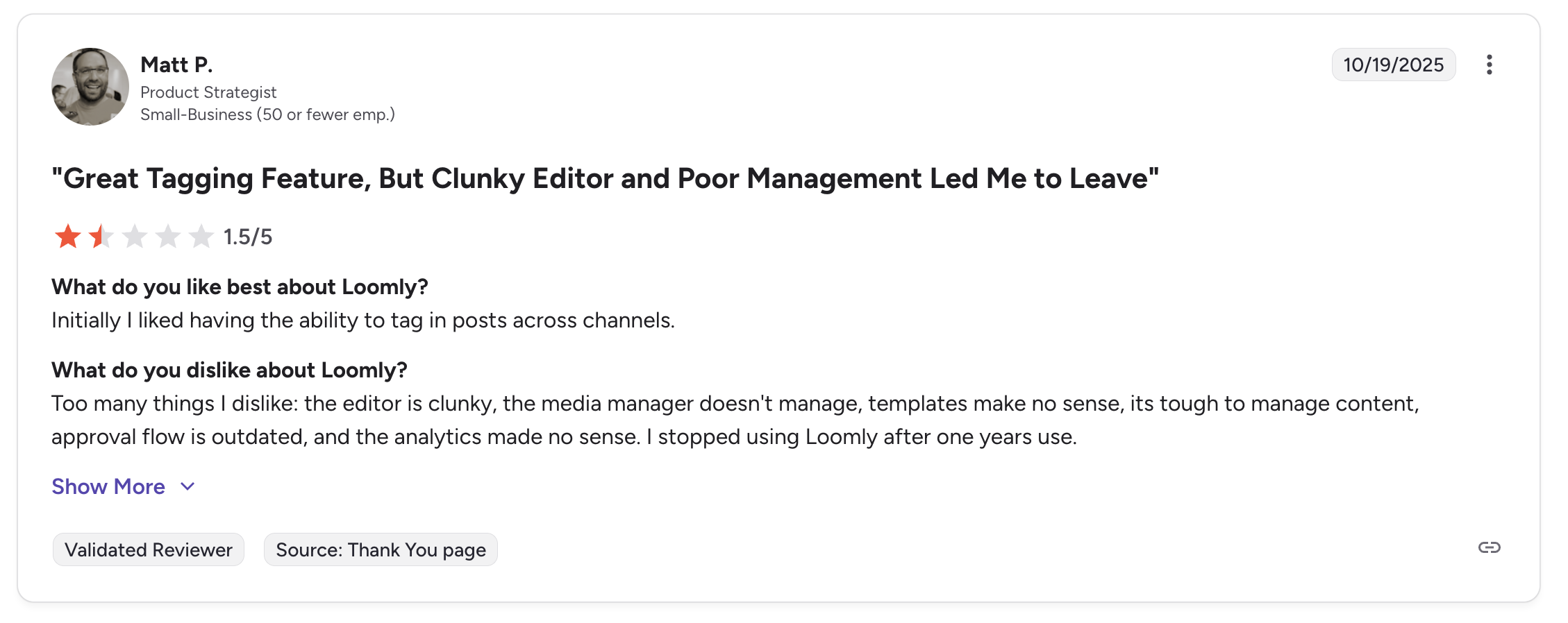 A detailed Loomly review on G2 titled "Great Tagging Feature, But Clunky Editor and Poor Management Led Me to Leave" with a 1.5 out of 5 rating, criticizing the clunky editor, media manager, templates, and analytics.